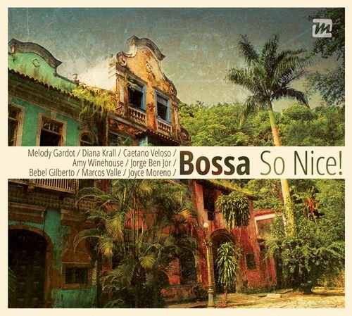 Bossa So Nice! Various Artists