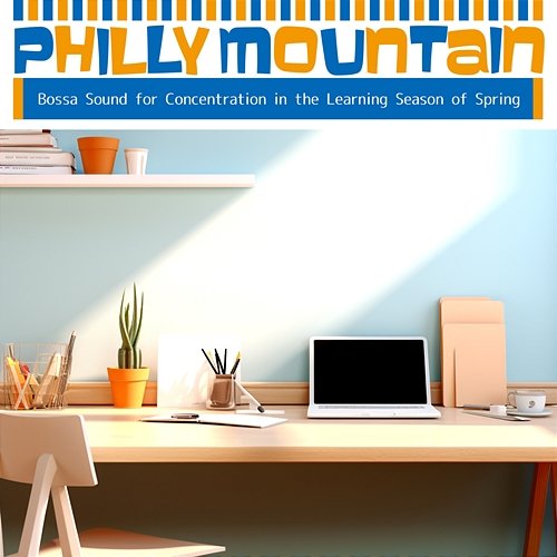 Bossa Sound for Concentration in the Learning Season of Spring Philly Mountain
