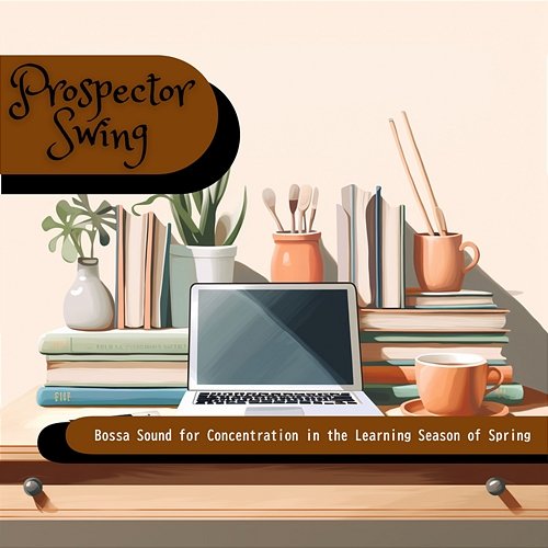 Bossa Sound for Concentration in the Learning Season of Spring Prospector Swing