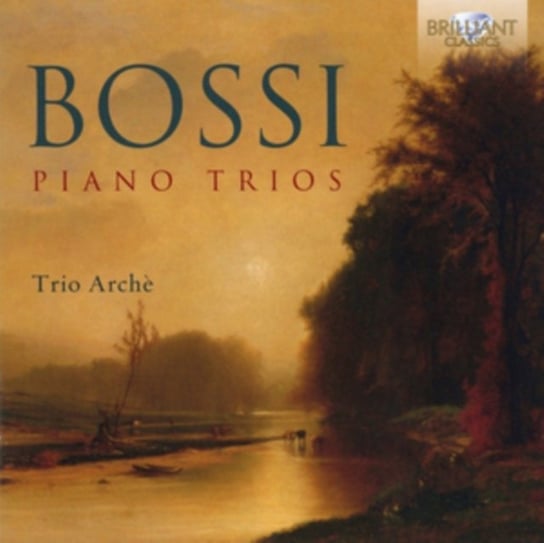 Bossi: Piano Trios Brilliant Classics