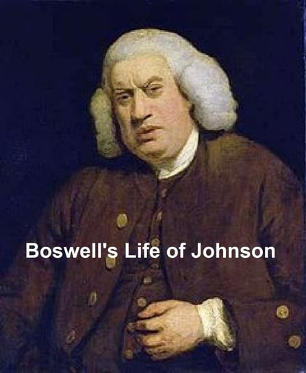 Boswell's Life of Johnson James Boswell