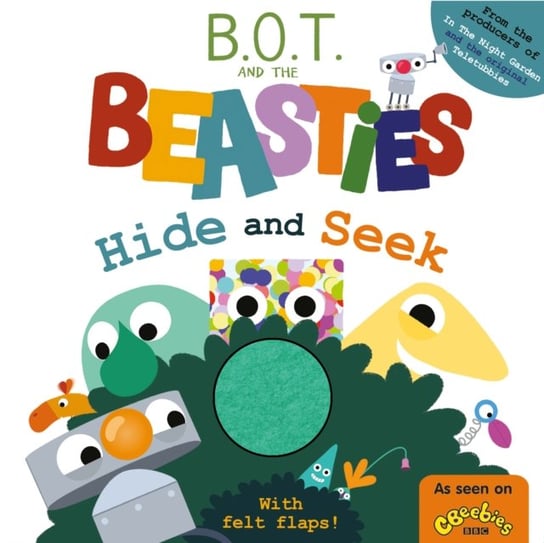 BOT and the Beasties Hide and Seek (Felt Flaps) Opracowanie zbiorowe