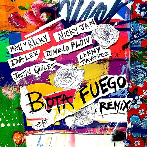 BOTA FUEGO Mau y Ricky, Nicky Jam, Dalex feat. Dímelo Flow, Justin Quiles, Lenny Tavárez