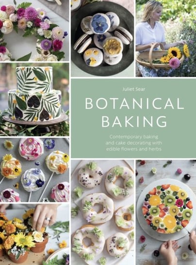 Botanical Cakes: Contemporary Cake Decorating with Edible Flowers Sewandso