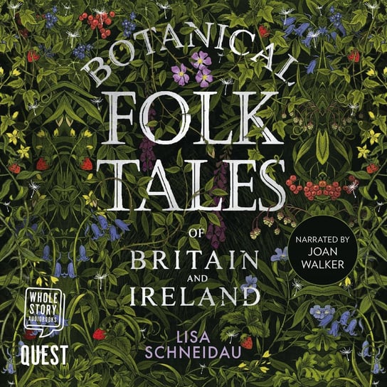 Botanical Folk Tales of Britain and Ireland Lisa Schneidau