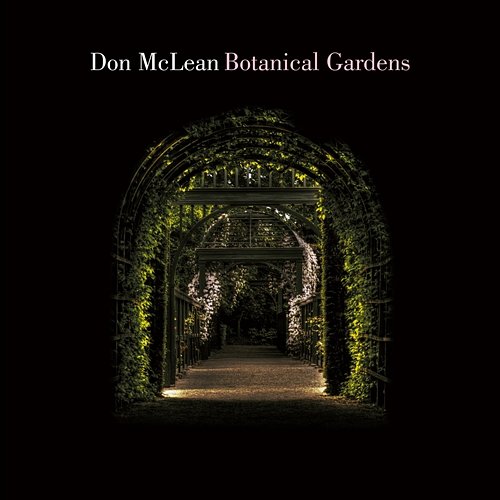 Botanical Gardens Don McLean