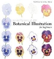 Botanical Illustration For Beginners Thurstan Meriel, Martin Rosie