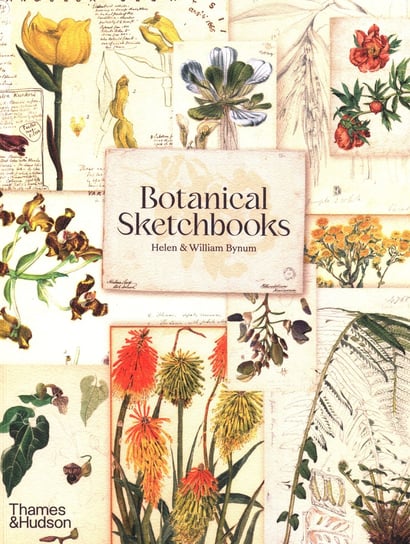 Botanical Sketchbooks Helen Bynum, William Bynum