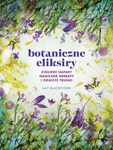 Botaniczne eliksiry Blackthorn Amy