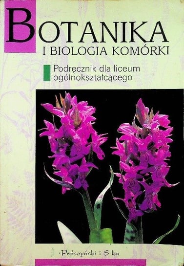 Botanika i biologia komórki Opracowanie zbiorowe