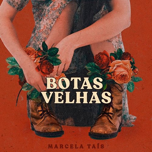 Botas Velhas Marcela Tais