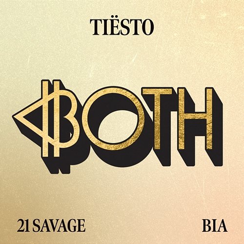 BOTH Tiësto & BIA feat. 21 Savage