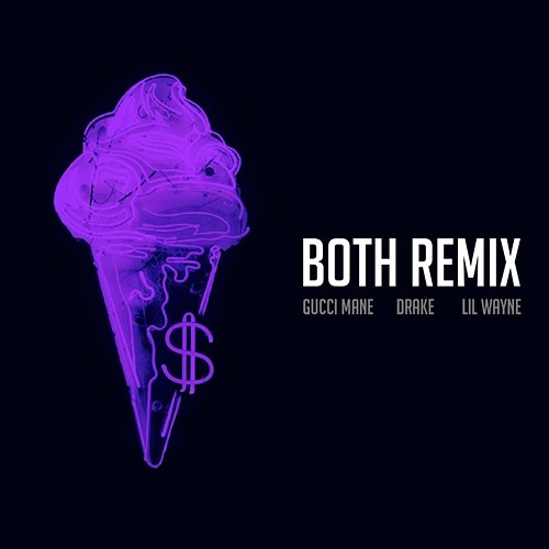 Both Lil Wayne, Gucci Mane feat. Drake