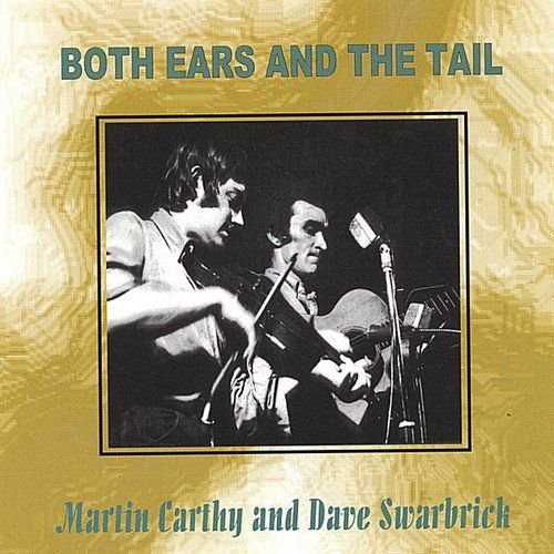 Both Ears And The Tail Martin Carthy & Dave Swarbrick