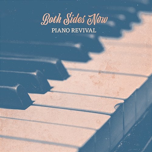 Both Sides Now Piano Revival