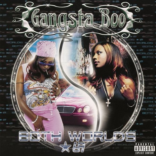 Both Worlds, *69 Gangsta Boo