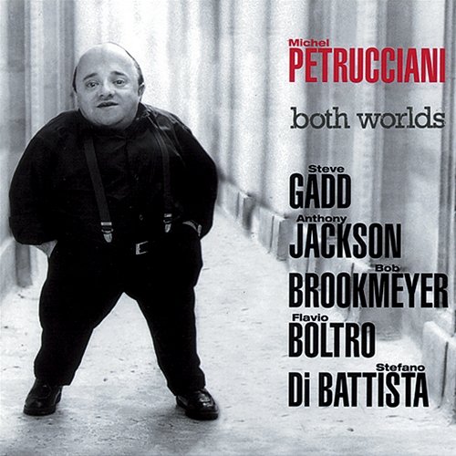 Both Worlds Michel Petrucciani