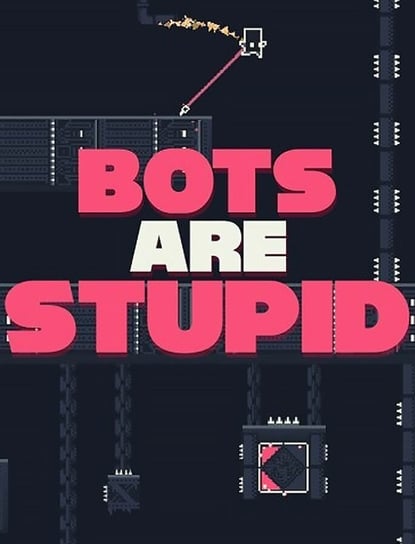 Bots Are Stupid, klucz Steam, PC Plug In Digital