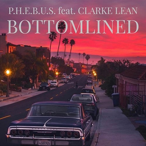 Bottomlined P.H.E.B.U.S feat. Clarke Lean