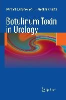 Botulinum Toxin in Urology Chancellor Michael B., Smith Christopher P.