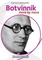Botvinnik: Move by Move Lakdawala Cyrus