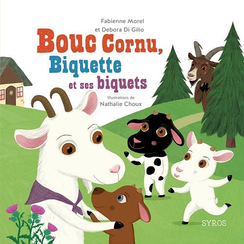 Bouc cornu, Biquette et ses biquets Fabienne Morel, Debora Di Gilio