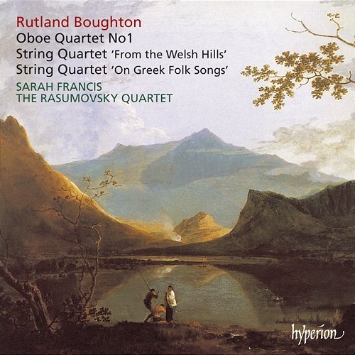 Boughton: String Quartets & Oboe Quartet No. 1 Sarah Francis, The Rasumovsky Quartet