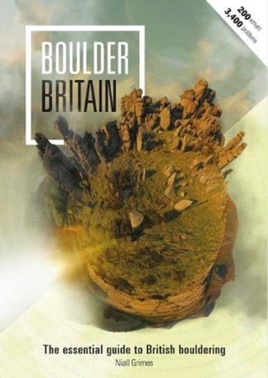 Boulder Britain: The Essential Guide to British Bouldering Grimes Niall