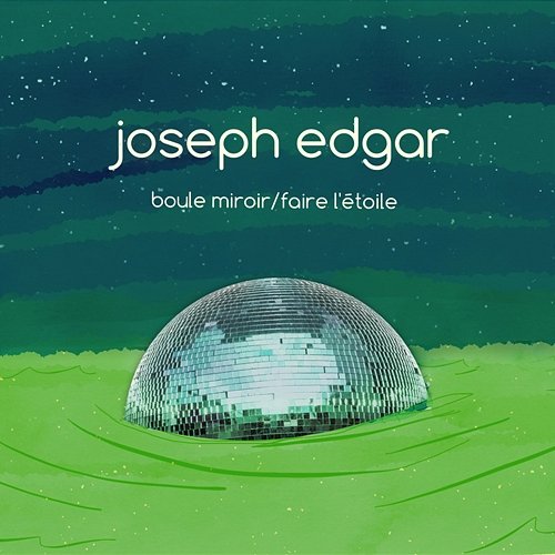 Boule miroir - Faire l'étoile Joseph Edgar