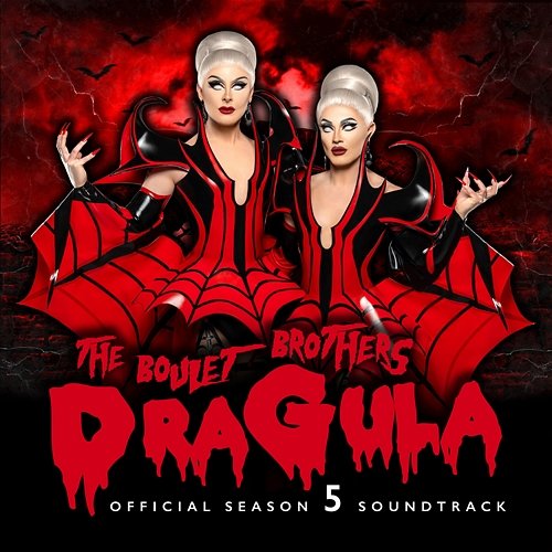 Boulet Brothers' Dragula: Season 5 Soundtrack Boulet Brothers