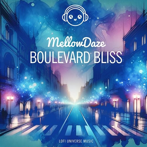 Boulevard Bliss MellowDaze & Lofi Universe