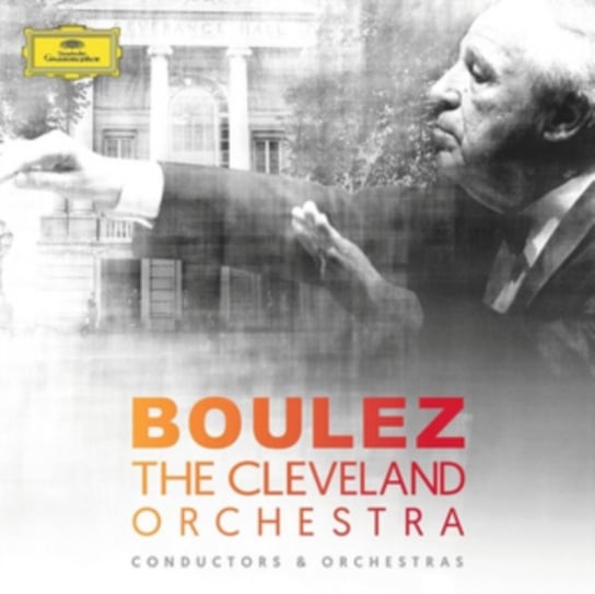 Boulez & Das Cleveland Orchestra Cleveland Orchestra