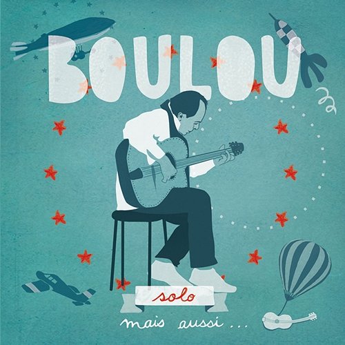 Boulou Solo, mais aussi… Boulou Ferre, Elios Ferre, Pierre Boussaguet