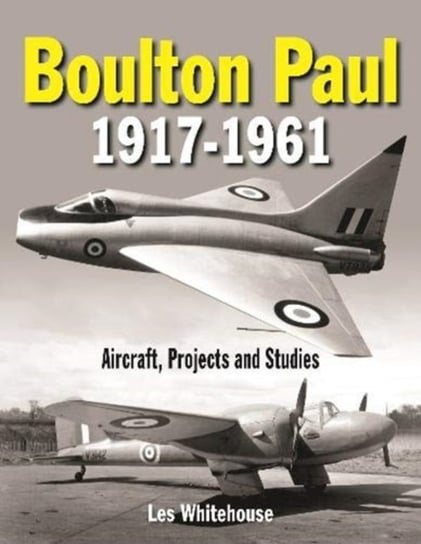 Boulton Paul 1917-1961 Les Whitehouse