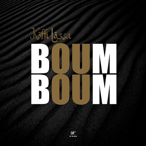 BOUM BOUM Koffi Lossa