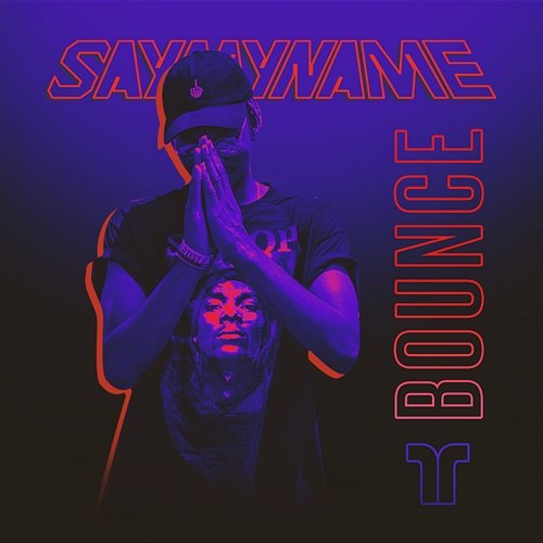 Bounce SayMyName