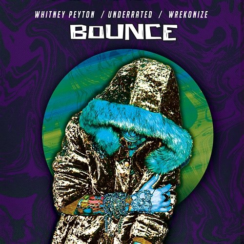 Bounce Whitney Peyton feat. UnderRated, Wrekonize