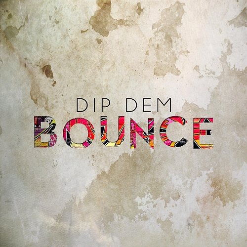 Bounce Dip Dem