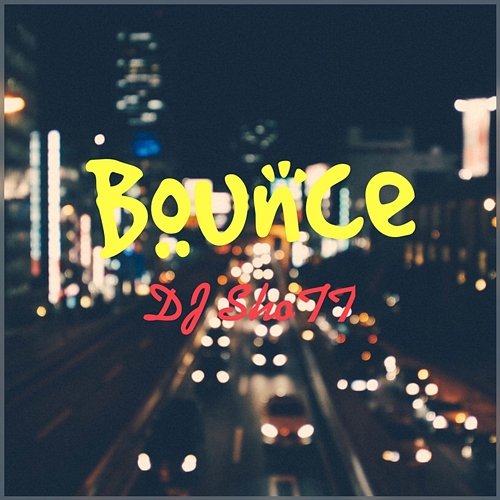 Bounce DJ ShoTT