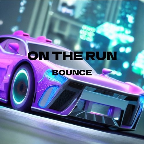 Bounce On The Run