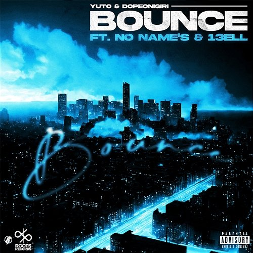 BOUNCE 13ELL, YUTO & DopeOnigiri feat. NO NAME'S