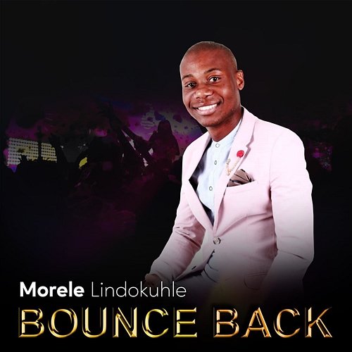 Bounce Back Lindokuhle Morele
