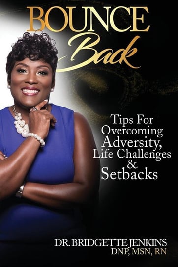 Bounce Back Jenkins Dr. Bridgette R