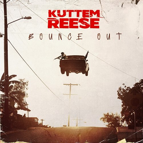 Bounce Out Kuttem Reese