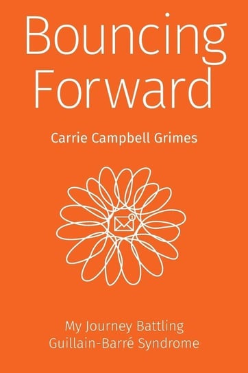 Bouncing Forward Cambell Grimes Carrie