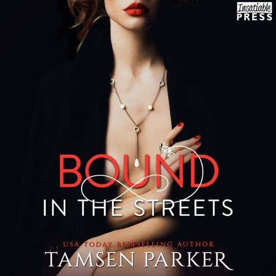 Bound in the Streets Parker Tamsen