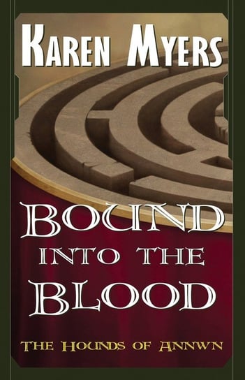 Bound Into the Blood Karen Myers