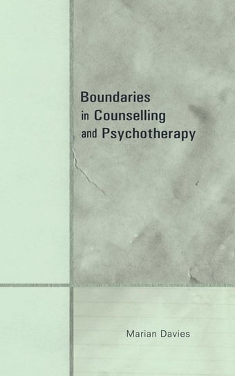 Boundaries in Counselling and Psychotherapy Davies Marian