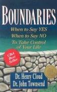 Boundaries: When to Say Yes, When to Say No, to Take Control of Your Life Cloud Henry