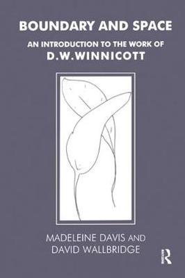 Boundary and Space: An Introduction to the Work of D.W. Winicott Davis M.